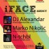 iFACE Agency: DJ Alexandar (Bg), Marko Nikolić (Bg), N-tchbl (Ni)